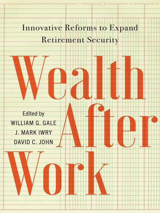 Title details for Wealth After Work by William G. Gale - Available